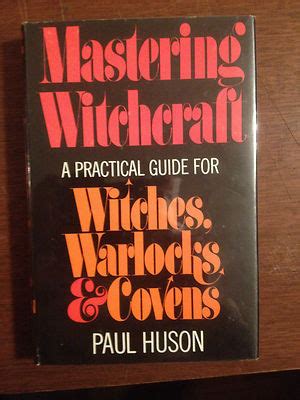 Mastering witchcraft paul hudsom